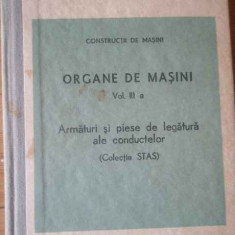 Organe De Masini Vol.iii A Armaturi Si Piese De Legatura Ale - Colectiv ,309673