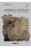 Infernul cotidian. Imaginarul bolii in literatura romana - Emanuela Ilie