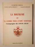 Dumitru Preda et al. - La Roumanie et sa guerre pour l&#039;unite nationale: campagne de la 1918-1919