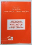DEZVOLTAREA COMPETENTELOR DIDACTICE SI DE CERCETARE IN STIINTELE NATURII de MARIA ANCA ... FLORENTINA CIOMOS , 2007