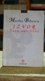 Izvor. Tara Salciilor Martha Bibescu Editura Compania Colectia Caligraf An 2000 Literatura Romana Carti Clasice