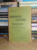 ALEXANDRU CUSIN - COOPERATIA SATEASCA IN ROMANIA * STUDIU CRITIC , 1912