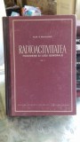 RADIOACTIVITATEA. FENOMENE SI LEGI GENERALE - ALEX.S. SANIELEVICI VOL.1