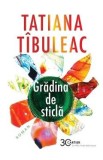 Gradina de sticla Ed.2025 - Tatiana Tibuleac