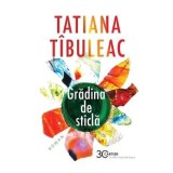 Gradina de sticla Ed.2025 - Tatiana Tibuleac