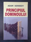 PRINCIPIUL DOMINOULUI - Adam Kennedy