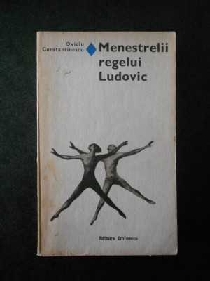 OVIDIU CONSTANTINESCU - MENESTRELII REGELUI LUDOVIC foto