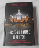 Larry L. Watts - Fereste-ma, Doamne, de Prieteni