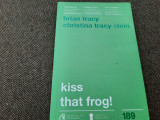 Kiss that frog! BRIAN TRACY RF7/1