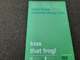 Kiss that frog! BRIAN TRACY RF7/1