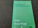 Kiss that frog! BRIAN TRACY RF7/1