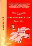 MATEMATICA. GHID DE PREGATIRE PENTRU TEZA CU SUBIECT UNIC. CLASA A VII-A-OVIDIU BADESCU, MARINELA-CRISTINA -339281