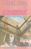 Carte Muriel Spark N-am hoinarit chiar fara rost... Beletristica Roman poveste captivanta 1988 brosata buna 13x20 cm romana