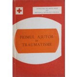 PRIMUL AJUTOR IN TRAUMATISME-ANDREI FIRIGA-209847