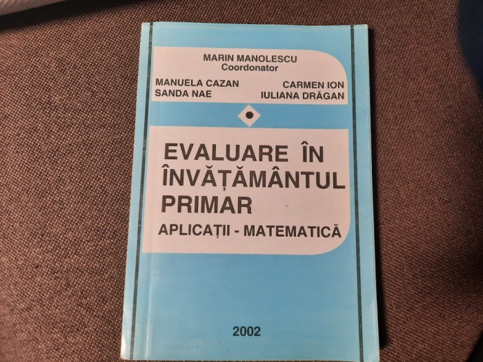 Marin Manolescu - Matematica. Evaluare in invatamantul primar