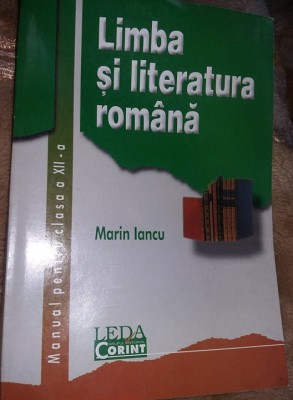 LIMBA SI LITERATURA,MANUAL CL.XII.MARIN IANCU,Corint,1986,Int.ca Noua,T.GRATUIT foto