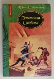 FRUMOASA CATRIONA de ROBERT L. STEVENSON , 2004