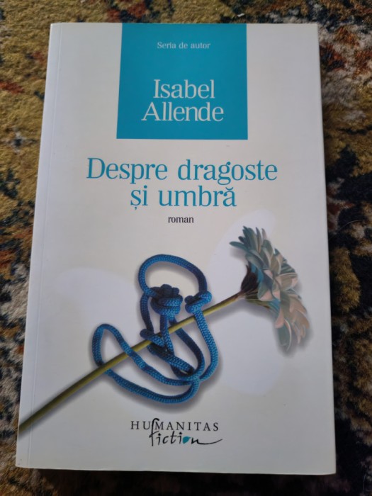 Isabel Allende - Despre dragoste și umbră