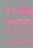 Entropie, volatilitate / Entropy, volarility - Paperback brosat - Andreea-Livia Ivanovici - Fundația Arhitext Design