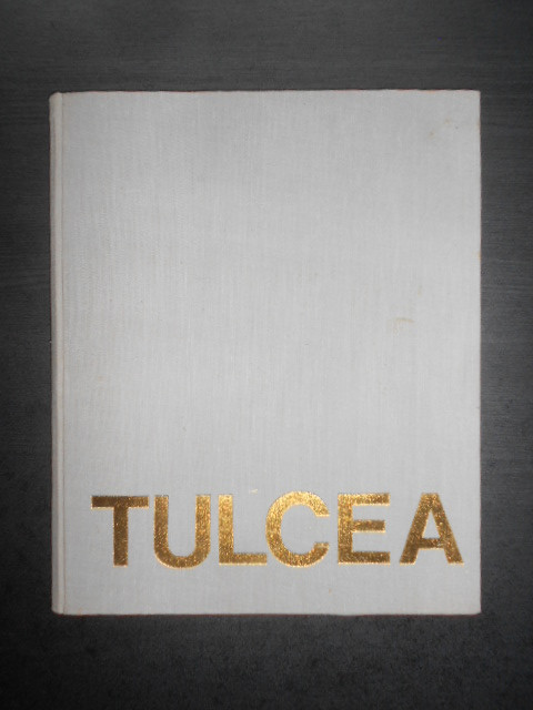 Ion Gheorghe, Serban Vasile - Tulcea. Album (1988, editie cartonata)