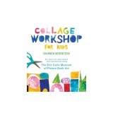 Collage Workshop for Kids: Rip, Snip, Cut, and Create with Inspiration from the Eric Carle Museum