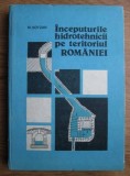 Marcu Botzan - &Icirc;nceputurile hidrotehnicii pe teritoriul Rom&acirc;niei (1989)