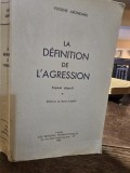 La Definition de L Agression - Eugene Aroneanu (cu dedicatie de la autor)