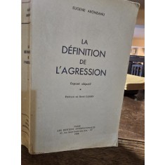 La Definition de L Agression - Eugene Aroneanu (cu dedicatie de la autor)