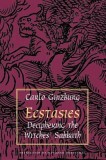 Ecstasies: Deciphering the Witches&#039; Sabbath