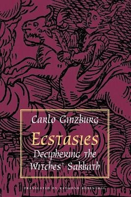 Ecstasies: Deciphering the Witches&#039; Sabbath