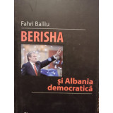 Fahri Balliu - Berisha si Albania democratica (semnata) (2011)