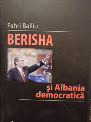 Fahri Balliu - Berisha si Albania democratica (semnata) (2011) foto