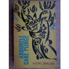 Vicki Baum - Arborele care plange (1963)