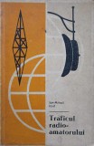 TRAFICUL RADIOAMATORULUI-ION-MIHAIL IOSIF-363226