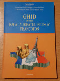 Ghid pentru Bacalaureatul bilingv francofon - coordonator Sorina Danaila