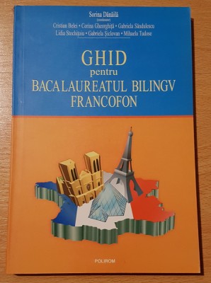 Ghid pentru Bacalaureatul bilingv francofon - coordonator Sorina Danaila foto