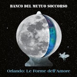 Orlando: Le Forme Dell&#039;Amore | Banco Del Mutuo Soccorso