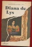 Alexandre Dumas Fiul &quot;Diana de Lys&quot; - Editura Magna - 1992