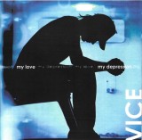 Vice - My Love My Depression, CDr