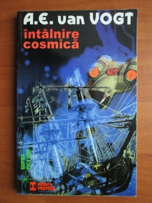 A. E. Van Vogt - &amp;Icirc;nt&amp;acirc;lnire cosmică foto