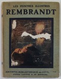 LES PEINTRES ILLUSTRES : REMBRANDT , HUIT REPRODUCTIONS FACSIMILE EN COULEURS , EDITIE INTERBELICA , COPERTA CU DEFECTE