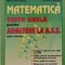 Matematica. Teste grila pentru admitere la A.S.E. - Maria Chirculescu, Aurelia Gomolea