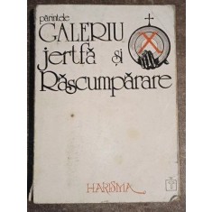 Jertfa si rascumparare- Parintele Galeriu