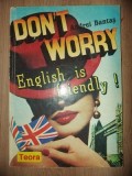 Don`t worry, english in fiendly! - Andrei Bantas