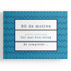 50 de motive pentru care esti cel mai bun coleg |