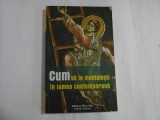 CUM SA TE MANTUIESTI IN LUMEA CONTEMPORANA
