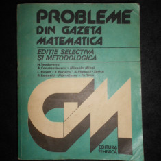 N. Teodorescu - Probleme din gazeta matematica. Editie selectiva si metodologica