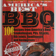 AMERICA 'S BEST BBQ , 100 RECIPES FROM AMERICA 'S BEST SMOKEHOUSES ...RESTAURANTS by ARDIE A. DAVIS and CHEF PAUL KIRK , 2015