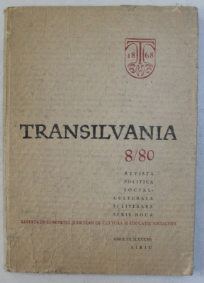 TRANSILVANIA - REVISTA POLITICA SOCIAL - CULTURALA SI LITERARA - SERIE NOUA , ANUL IX ( LXXXVI ) , NUMARUL 8 , 1980 foto