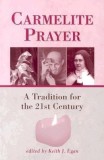 Carmelite Prayer: A Tradition for the 21st Century